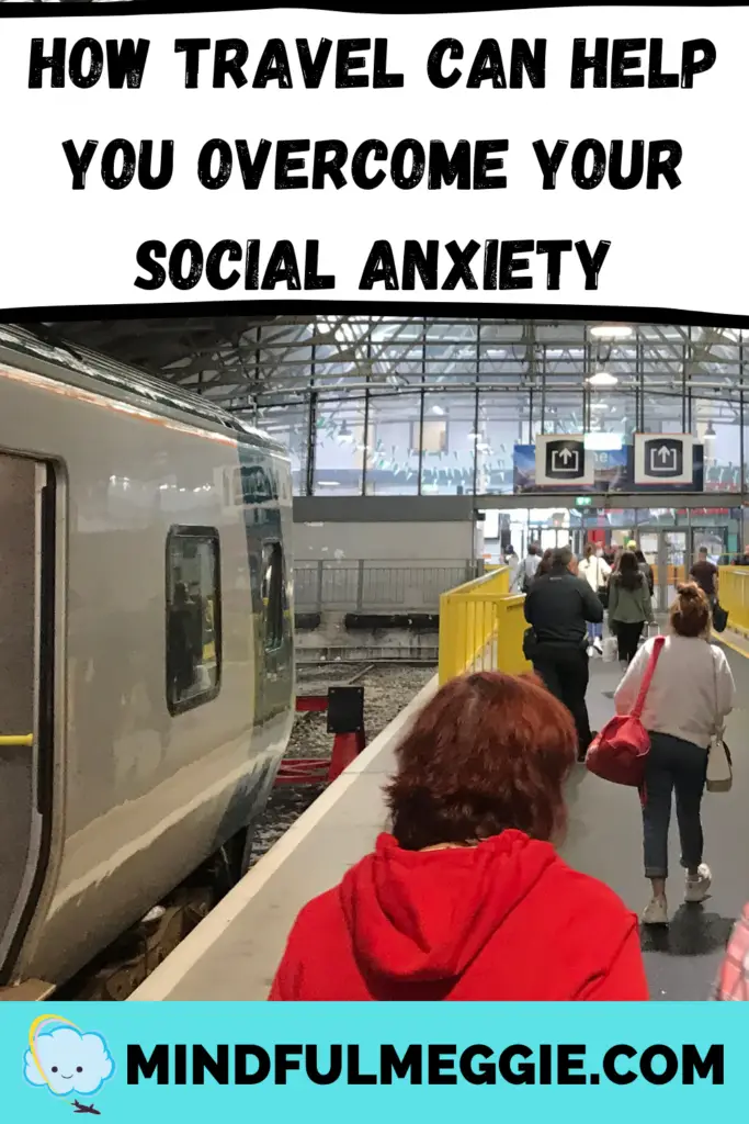 Learn how traveling to new places can reduce your social anxiety and help you feel more comfortable in social situations. #socialanxiety #travel #youarestrong #sociallyanxious