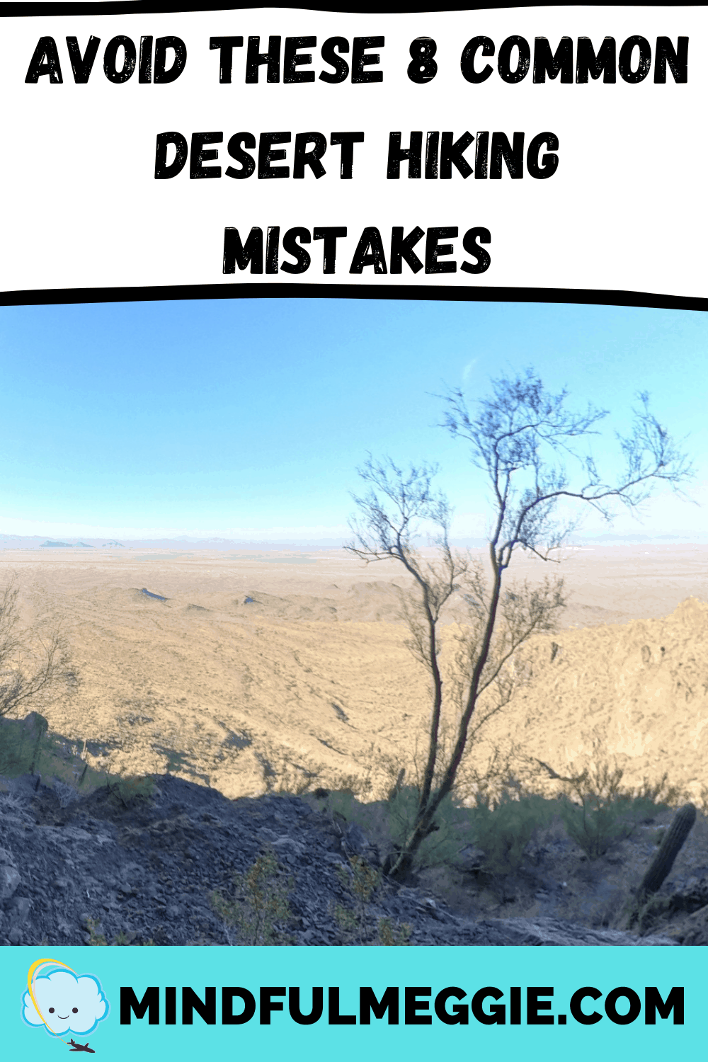 Desert hiking is a surreal experience but can easily turn dangerous. Learn and avoid the common mistakes desert hikers make. #desert #deserthiking #deserthikes #deserthike #hikingsafety #safehiking