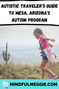 Mesa, Arizona, the world's first Autism Certified City, knows how to accommodate autistic travelers. Here's how to plan your trip there. #autism #autismtravel #mesa #mesaarizona