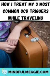 While traveling, these things most commonly trigger my OCD. See how I treat them; I won't let my mental illness stop me from traveling! #mentalillness #mentalillnesses #ocd #obsessivecompulsivedisorder #mentalhealth #travel #traveling #travelling #ocdtrigger #ocdtriggers